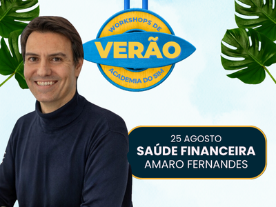 Workshop de Verão #4 - Saúde Financeira com Amaro Fernandes